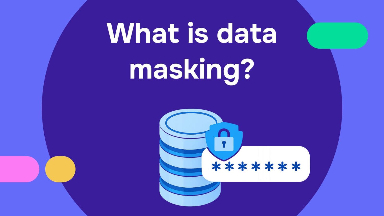 Data Masking Protection Overview